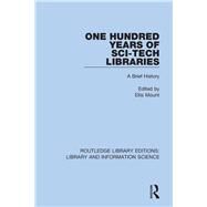 One Hundred Years of Sci-tech Libraries by Mount, Ellis, 9780367363345