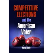 Competitive Elections and the American Voter by Lipsitz, Keena, 9780812243345