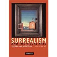 Surrealism and the Visual Arts by Grant, Kim, 9781107403345