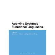 Applying Systemic Functional Linguistics The State of the Art in China Today by Webster, Jonathan J.; Peng, Alex Xuanwei, 9781472583345