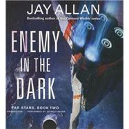 Enemy in the Dark by Allan, Jay; Kafer, Jeffrey, 9781504703345