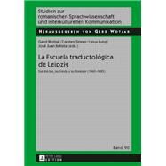 La escuela traductolgica de Leipzig by Wotjak, Gerd; Sinner, Carsten; Jung, Linus; Batista, Jos Juan, 9783631603345