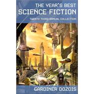 The Year's Best Science Fiction: Twenty-Third Annual Collection by Dozois, Gardner, 9780312353346