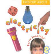Find Out About Electricity by Jennings, Terry J.; Digby, Christina; Jefford, John; Pugh, Simon; Dobree, Philip, 9780563373346
