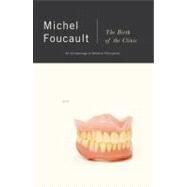 The Birth of the Clinic An Archaeology of Medical Perception by FOUCAULT, MICHEL, 9780679753346