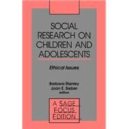Social Research on Children and Adolescents : Ethical Issues by Barbara Stanley, 9780803943346