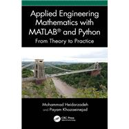 Applied Engineering Mathematics with MATLAB� and Python by Mohammad Heidarzadeh; Payam Khazaeinejad, 9781040523346