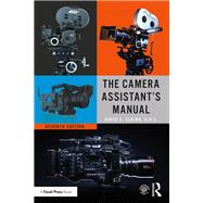 The Camera Assistant's Manual by Elkins, David E., 9781138323346
