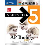 5 Steps to a 5: AP Biology 2017 Cross-Platform Prep Course by Anestis, Mark; Cox, Kellie Ploeger, 9781259583346