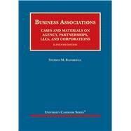 Business Associations, Cases and Materials on Agency, Partnerships, LLCs, and Corporations(University Casebook Series) by Bainbridge, Stephen M., 9781684673346