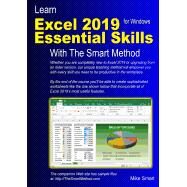 Learn Excel 2019 Essential Skills with The Smart Method: Tutorial for self-instruction to beginner and intermediate level by Mike Smart, 9781909253346