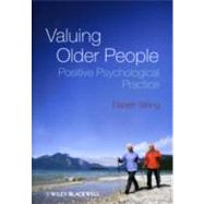 Valuing Older People Positive Psychological Practice by Stirling, Elspeth, 9780470683347
