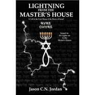 Lightning from the Master's House by Jordan, Jason C. N., 9780646523347