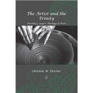The Artist and the Trinity by Fletcher, Christine M.; Brown, Malcolm, 9780718893347