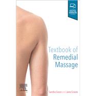 Textbook of Remedial Massage by Grace, Sandra, Ph.D.; Graves, Jane, 9780729543347