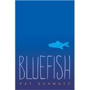 Bluefish by Schmatz, Pat, 9780763653347