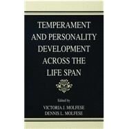 Temperament and Personality Development Across the Life Span by Molfese,Victoria J., 9781138003347