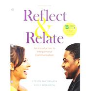 Loose-leaf Version of Reflect & Relate An Introduction to Interpersonal Communication by McCornack, Steven; Morrison, Kelly, 9781319103347