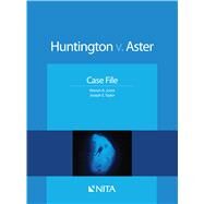 Huntington v. Aster Case File by Jones, Warren A.; Taylor, Joseph E., 9781601563347