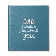 Dad, I Wrote a Book About You by Clark, M. H.; Edge, Justine; Austin, Ruth, 9781946873347