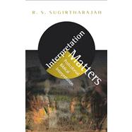 Interpretation Matters by Sugirtharajah, R. S., 9780334043348