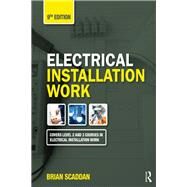 Electrical Installation Work, 9th ed by Scaddan; Brian, 9780367023348