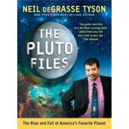 The Pluto Files: The Rise and Fall of America's Favorite Planet by Degrasse Tyson, Neil, 9780393073348