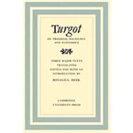 Turgot on Progress, Sociology and Economics: A Philosophical Review of the Successive Advances of the Human Mind on Universal History Reflections on the Formation and the Distribution of Wealth by Ronald L. Meek, 9780521153348