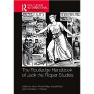 The Routledge Handbook of Jack the Ripper Studies by Kilday, Anne-Marie, 9781032203348