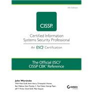 The Official (ISC)2 Guide to the CISSP CBK Reference by Warsinske, John; Graff, Mark; Henry , Kevin; Hoover, Christopher; Malisow, Ben; Murphy, Sean; Oakes, C. Paul; Pajari, George; Parker, Jeff T.; Seidl, David; Vasquez, Mike, 9781119423348