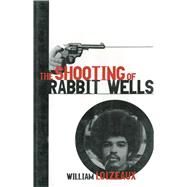 SHOOTING OF RABBIT WELLS PA by LOIZEAUX,WILLIAM, 9781611453348