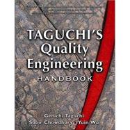 Taguchi's Quality Engineering Handbook by Taguchi, Genichi; Chowdhury, Subir; Wu, Yuin, 9780471413349