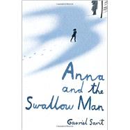 Anna and the Swallow Man by Savit, Gavriel, 9780553513349