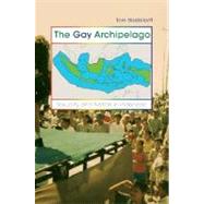 The Gay Archipelago by Boellstorff, Tom, 9780691123349