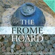 The Frome Hoard by Moorhead, Sam; Booth, Anna; Bland, Roger, 9780714123349