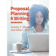 Proposal Planning & Writing by Miner, Jeremy T.; Ball, Kelly C., 9781440863349