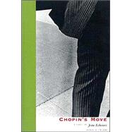 Chopin's Move PA by Echenoz,Jean, 9781564783349