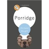 Porridge by Weight, Richard, 9781844573349