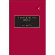 George Eliot and Europe by Rignall,John;Rignall,John, 9781859283349