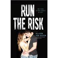 Run the Risk by Van Diepen, Allison, 9780062433350