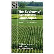 The Ecology of Agricultural Landscapes Long-Term Research on the Path to Sustainability by Hamilton, Stephen K.; Doll, Julie E.; Robertson, G. Philip, 9780199773350