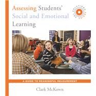 Assessing Students' Social and Emotional Learning A Guide to Meaningful Measurement (SEL Solutions Series) by Mckown, Clark, 9780393713350