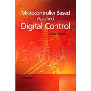 Microcontroller Based Applied Digital Control by Ibrahim, Dogan, 9780470863350