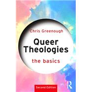 Queer Theologies: The Basics by Chris Greenough, 9781032563350
