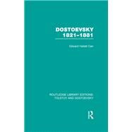 Dostoevsky 1821-1881 by Carr,E.H., 9781138803350