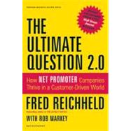 The Ultimate Question 2.0 by Reichheld, Fred; Markey, Rob (CON), 9781422173350