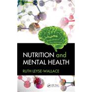 Nutrition and Mental Health by Leyse-Wallace; Ruth, 9781439863350
