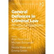 General Defences in Criminal Law: Domestic and Comparative Perspectives by Reed,Alan, 9781472433350