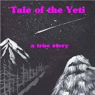 Tale of the Yeti by Dececco, Dana, 9781503283350