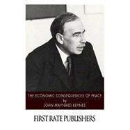 The Economic Consequences of Peace by Keynes, John Maynard, 9781505713350